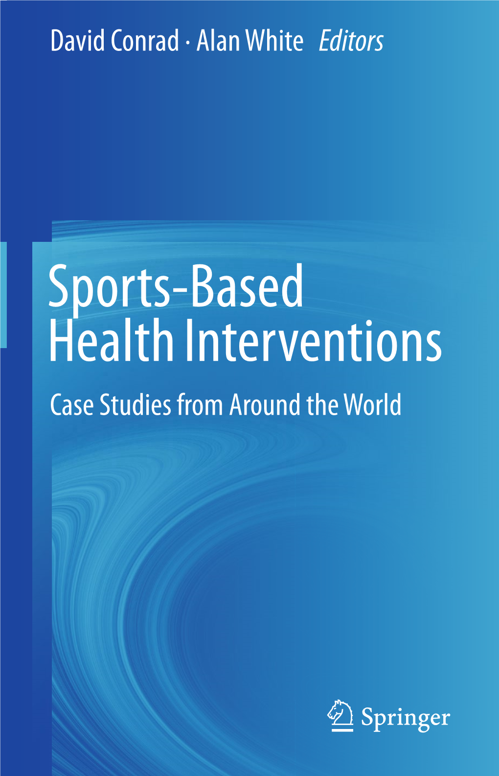 Sports-Based Health Interventions Case Studies from Around the World Sports-Based Health Interventions