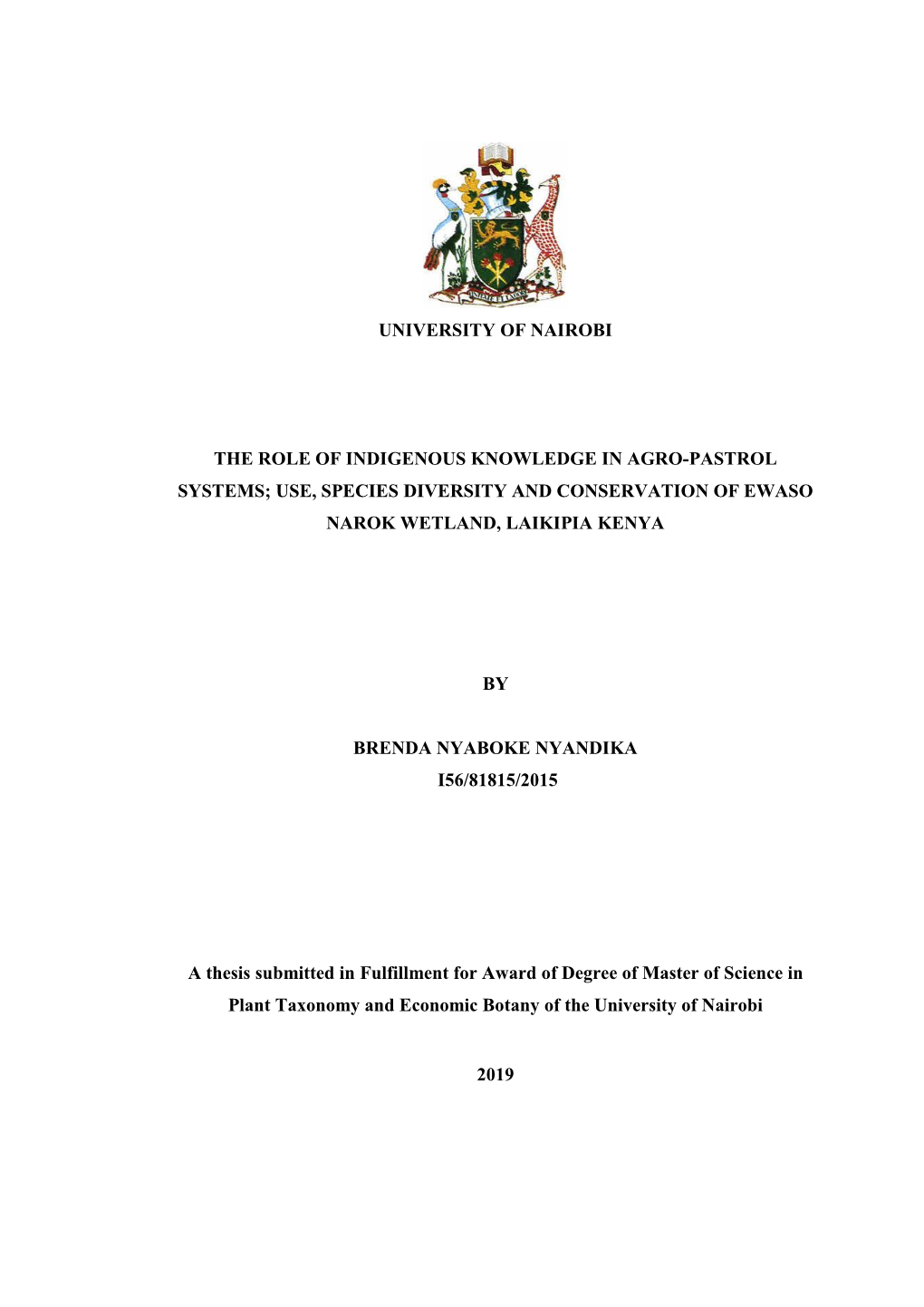 The Role of Indigenous Knowledge in Agro-Pastrol Systems; Use, Species Diversity and Conservation of Ewaso Narok Wetland, Laikipia Kenya