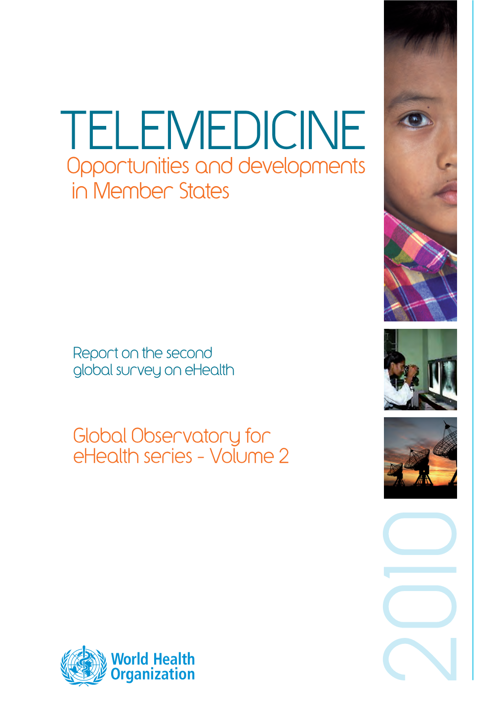 World Health Organization (2010) “TELEMEDICINE Opportunities