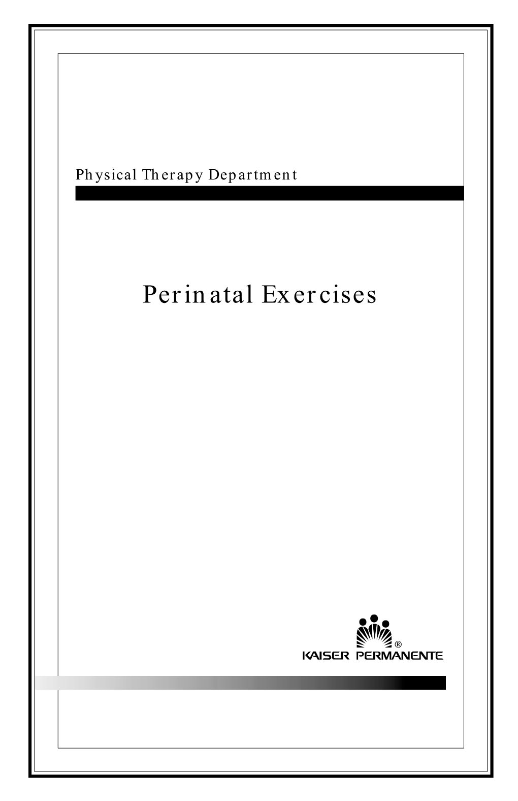 Perinatal Exercises KAISER PERMANENTE MEDICAL CENTER