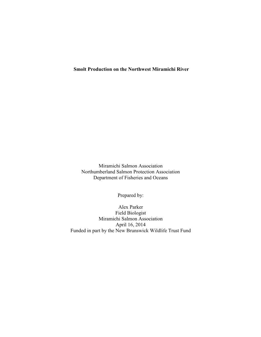Smolt Production on the Northwest Miramichi River Miramichi Salmon Association Northumberland Salmon Protection Association Depa