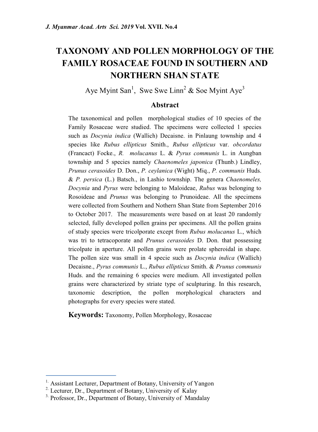 TAXONOMY and POLLEN MORPHOLOGY of the FAMILY ROSACEAE FOUND in SOUTHERN and NORTHERN SHAN STATE Aye Myint San1, Swe Swe Linn2 & Soe Myint Aye3 Abstract