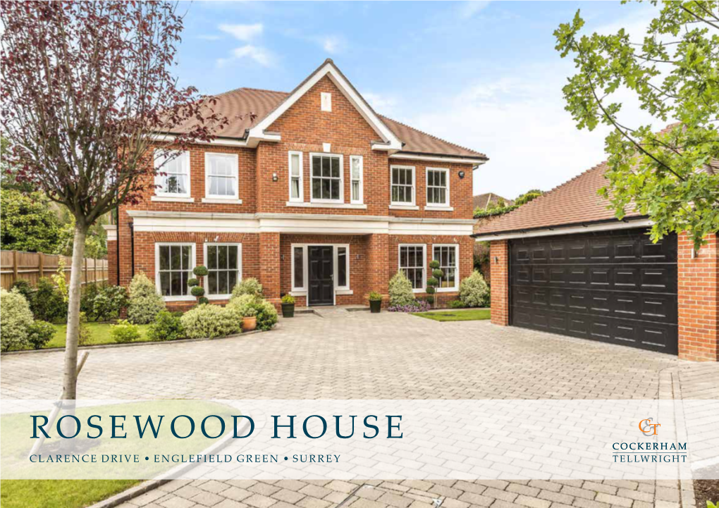 Rosewood House Clarence Drive • Englefield Green • Surrey Rosewood House