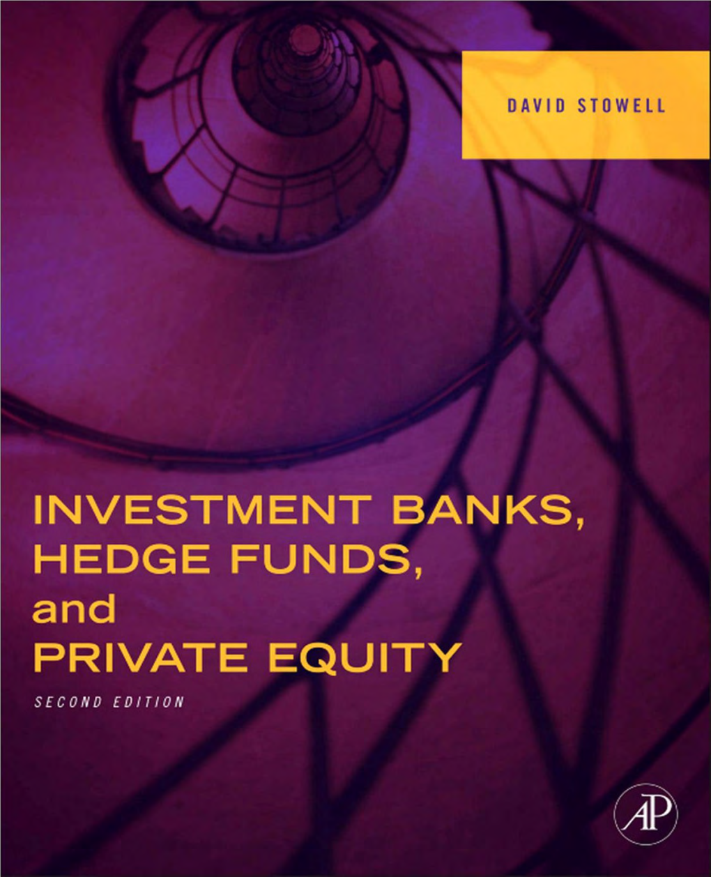Investment Banks, Hedge Funds, and Private Equity Second Edition Intentionally Left As Blank Investment Banks, Hedge Funds, and Private Equity Second Edition