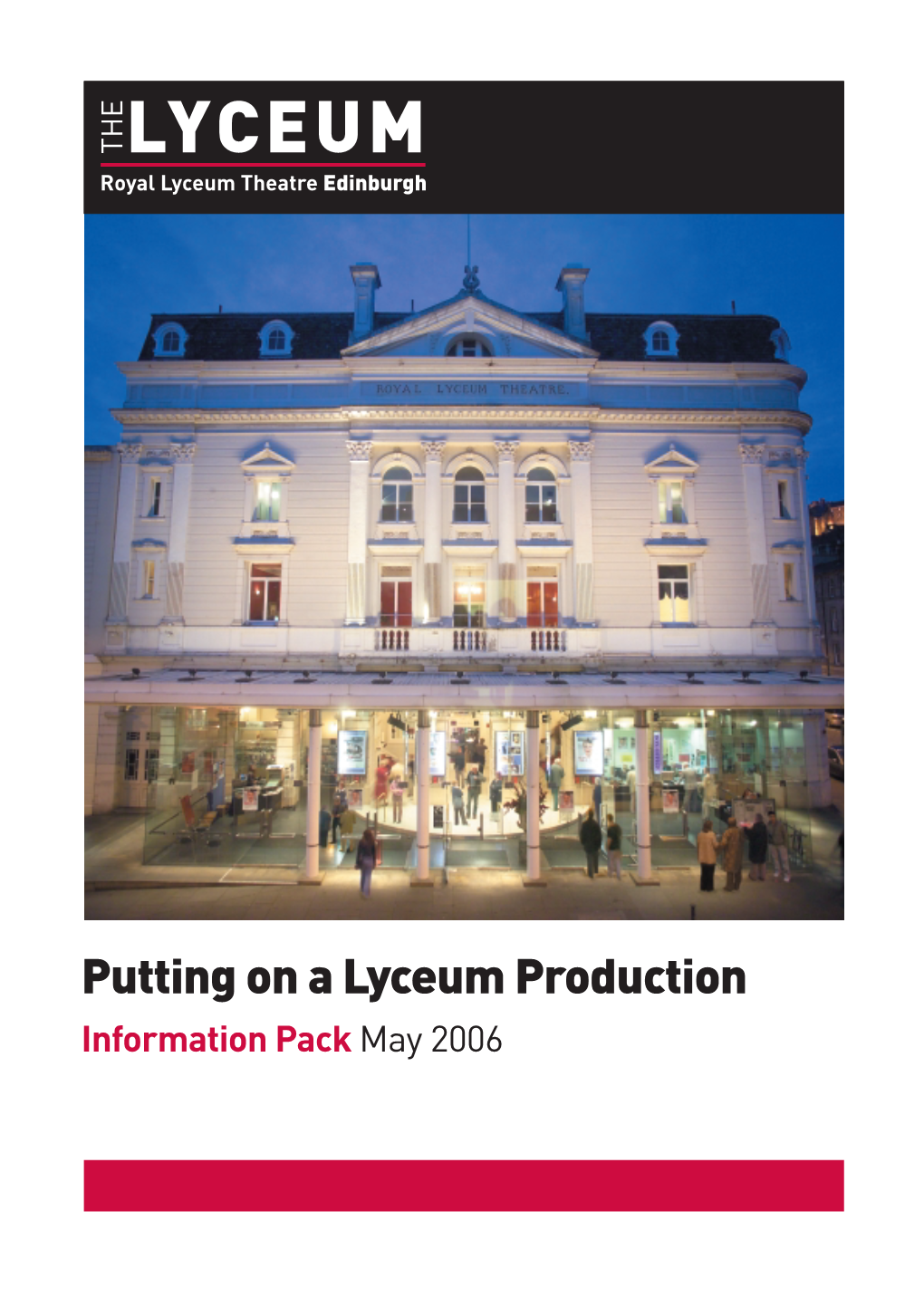 Putting on a Lyceum Production Information Pack May 2006