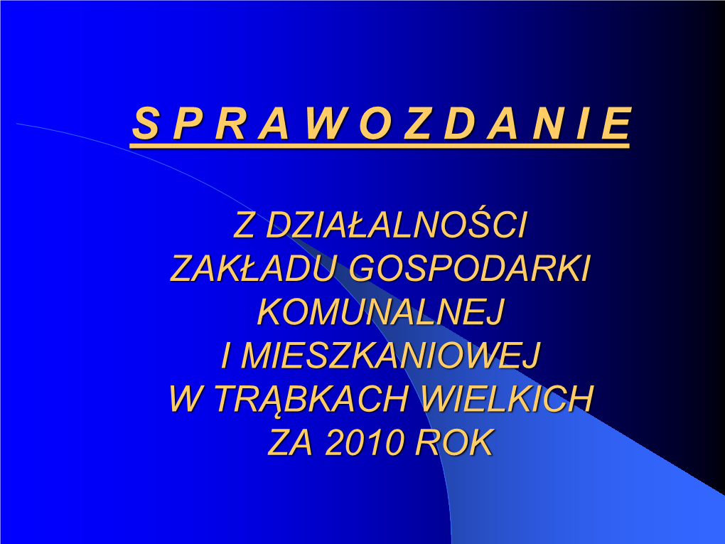 PODSTAWOWE INFORMACJE O Zgkim W TRĄBKACH WIELKICH 1