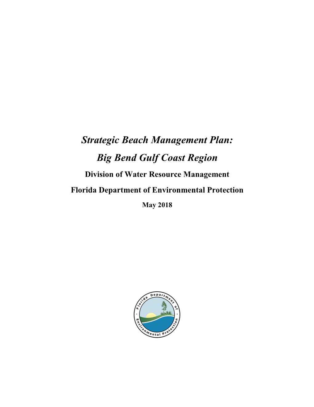 Strategic Beach Management Plan, Big Bend Region, 2018