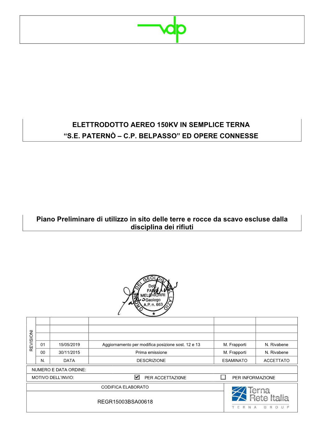 Elettrodotto Aereo 150Kv in Semplice Terna “S.E. Paternò – C.P