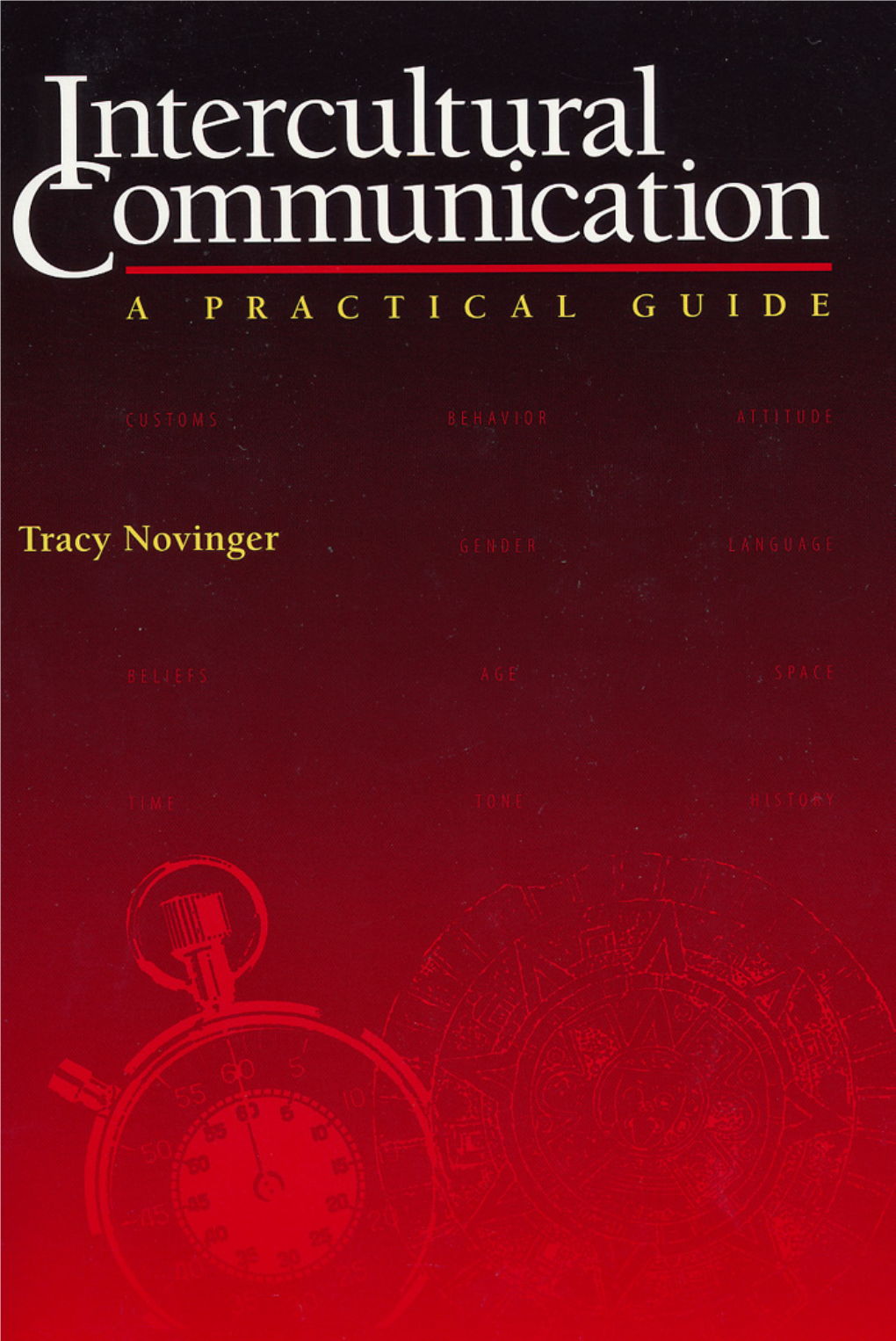 Intercultural Communication : a Practical Guide / by Tracy Novinger