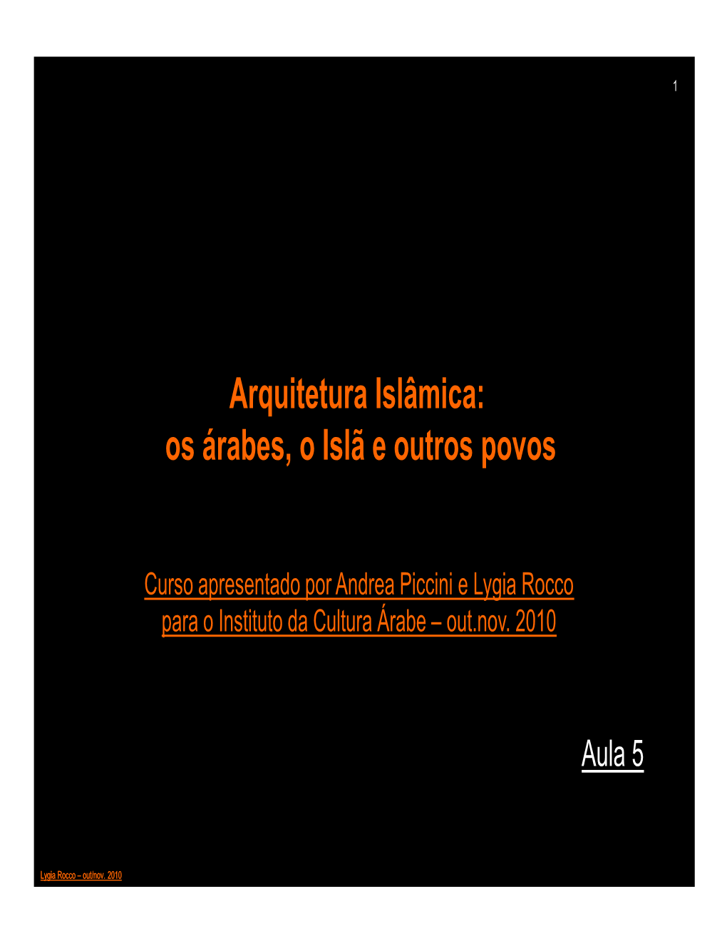 Arquitetura Islâmica: Os Árabes, O Islã E Outros Povos