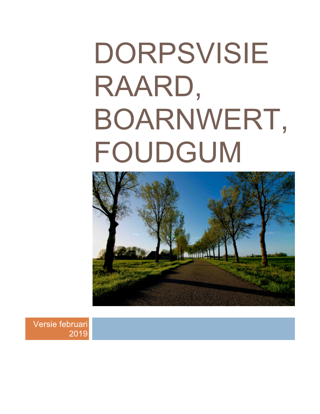 Dorpsvisie Raard, Boarnwert, Foudgum