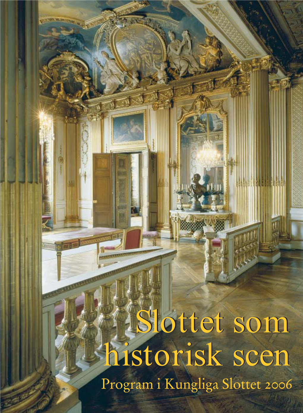 Slottet 25 Nov 05