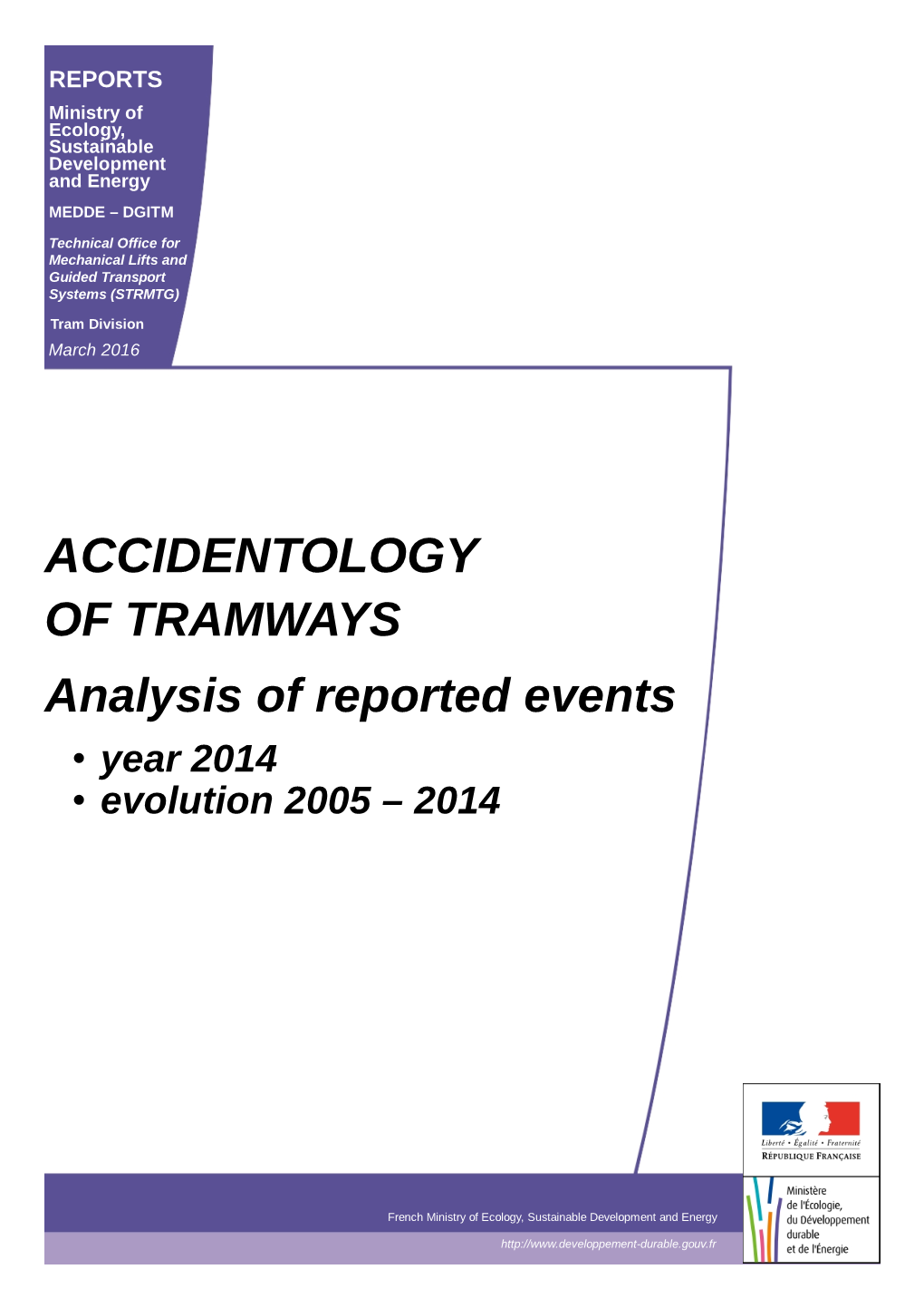 ACCIDENTOLOGY of TRAMWAYS Analysis of Reported Events • Year 2014 • Evolution 2005 – 2014
