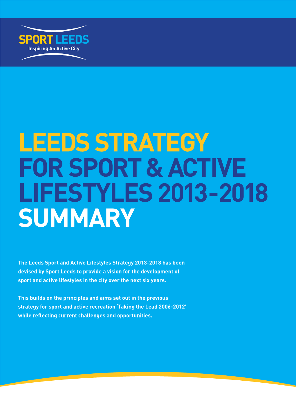 Leeds Strategy for Sport & Active Lifestyles 2013-2018 Summary