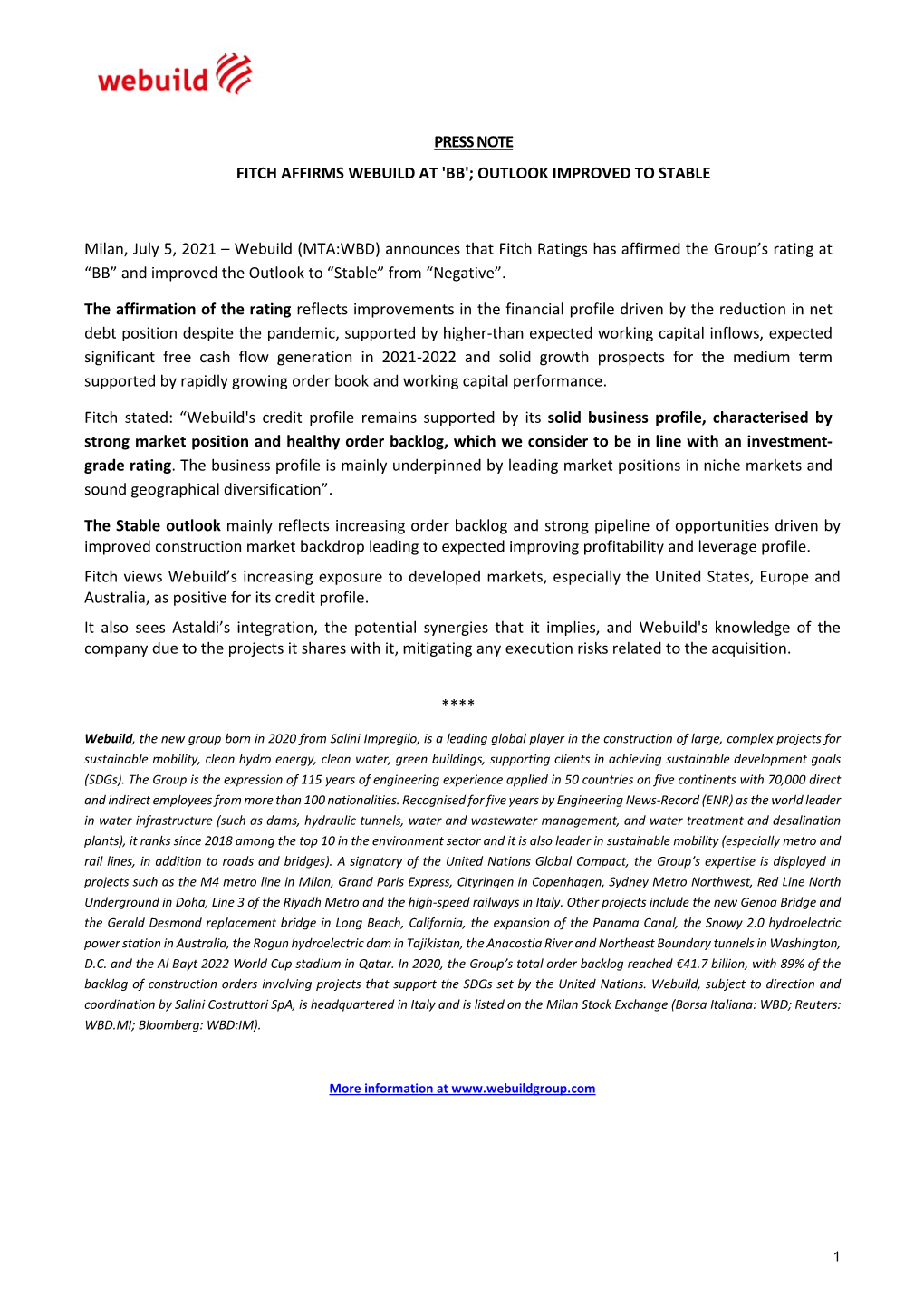 PRESS NOTE FITCH AFFIRMS WEBUILD at 'BB'; OUTLOOK IMPROVED to STABLE Milan, July 5, 2021 – Webuild (MTA:WBD) Announces That F
