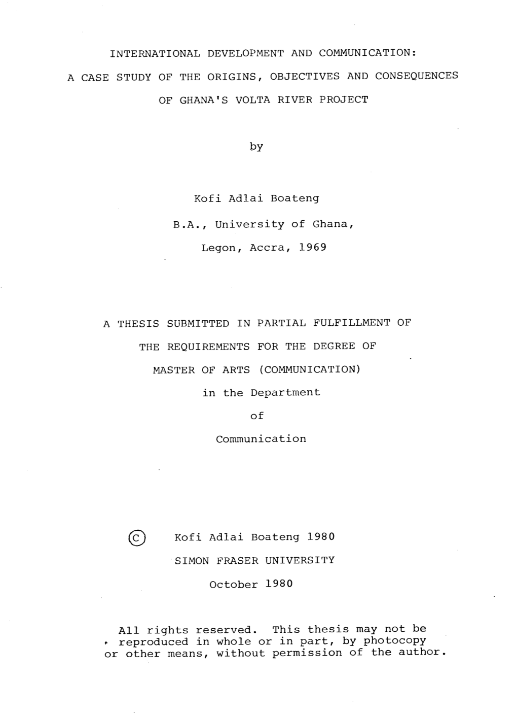 A Case Study of the Origins, Objectives and Consequences of Ghana's Volta River Project