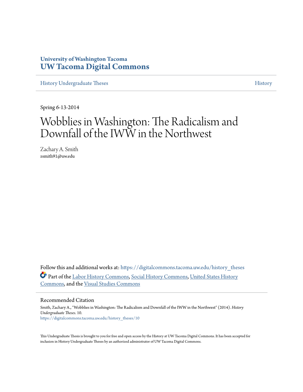 Wobblies in Washington: the Radicalism and Downfall of the IWW in the Northwest Zachary A