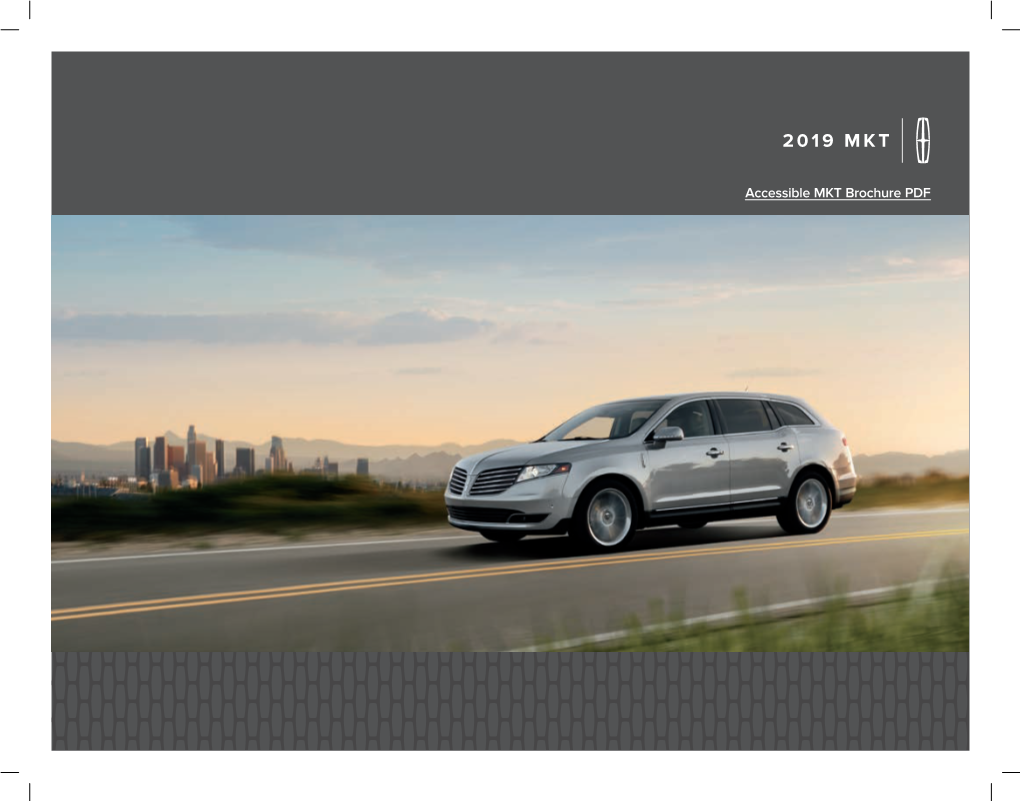 2019 Lincoln MKT Makes an Instant and Lasting Benefits Designed to Help Uncomplicate Your Life and Make Each Day More Effortless