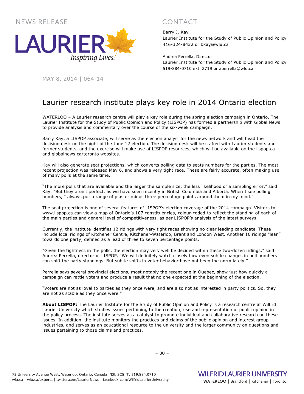 Wilfrid Laurier University Which Studies Issues Pertaining to the Creation, Use and Representation of Public Opinion in the Policy Process
