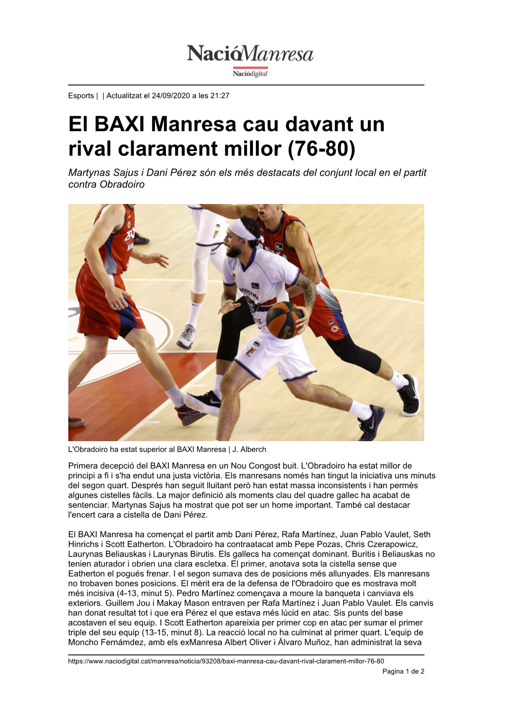 El BAXI Manresa Cau Davant Un Rival Clarament Millor (76-80) Martynas Sajus I Dani Pérez Són Els Més Destacats Del Conjunt Local En El Partit Contra Obradoiro