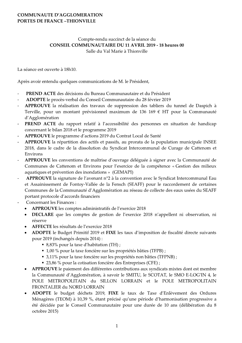 1 COMMUNAUTE D'agglomeration PORTES DE FRANCE –THIONVILLE Compte-Rendu Succinct De La Séance Du CONSEIL COMMUNAUTAIRE DU 11