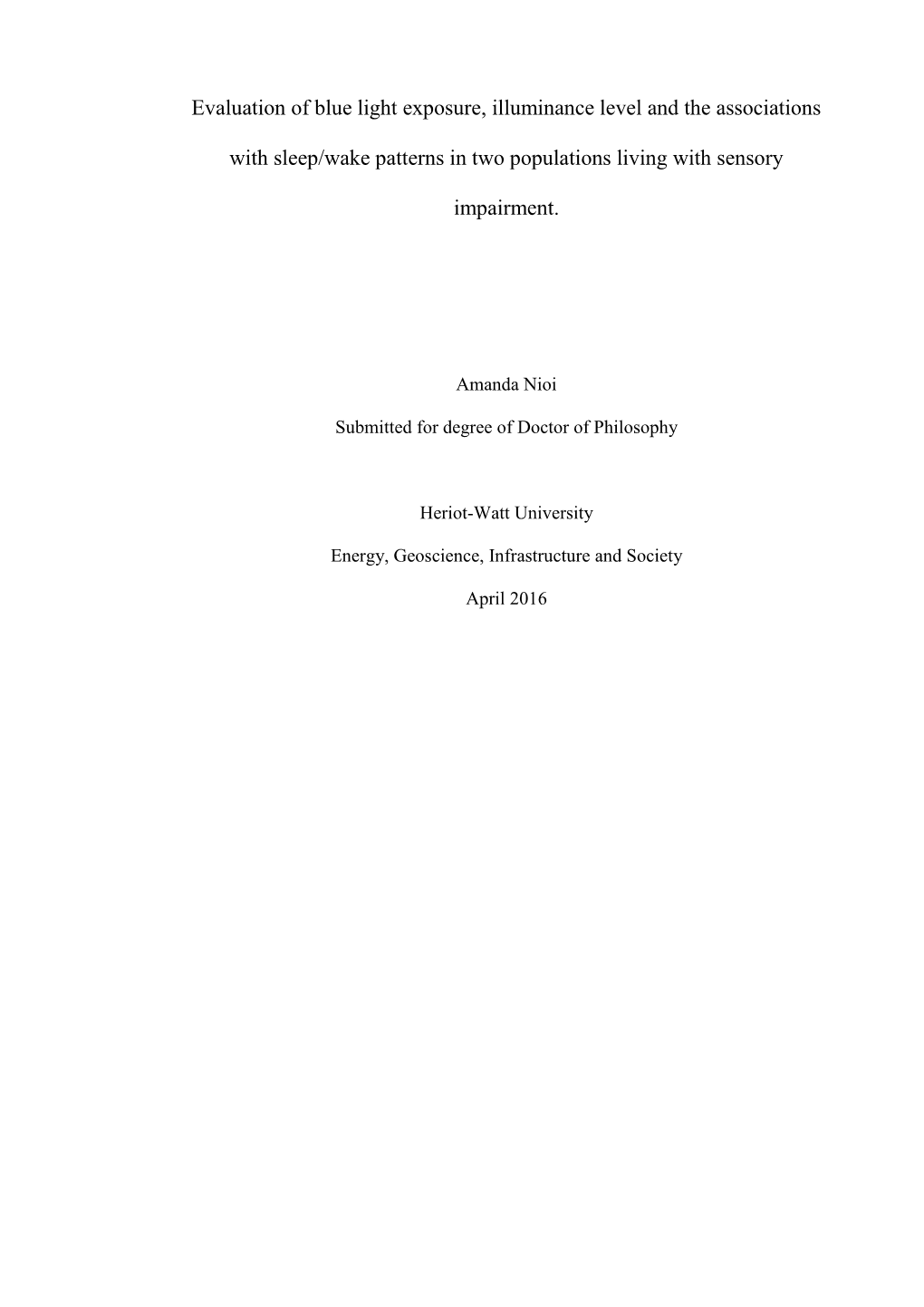 Evaluation of Blue Light Exposure, Illuminance Level and the Associations