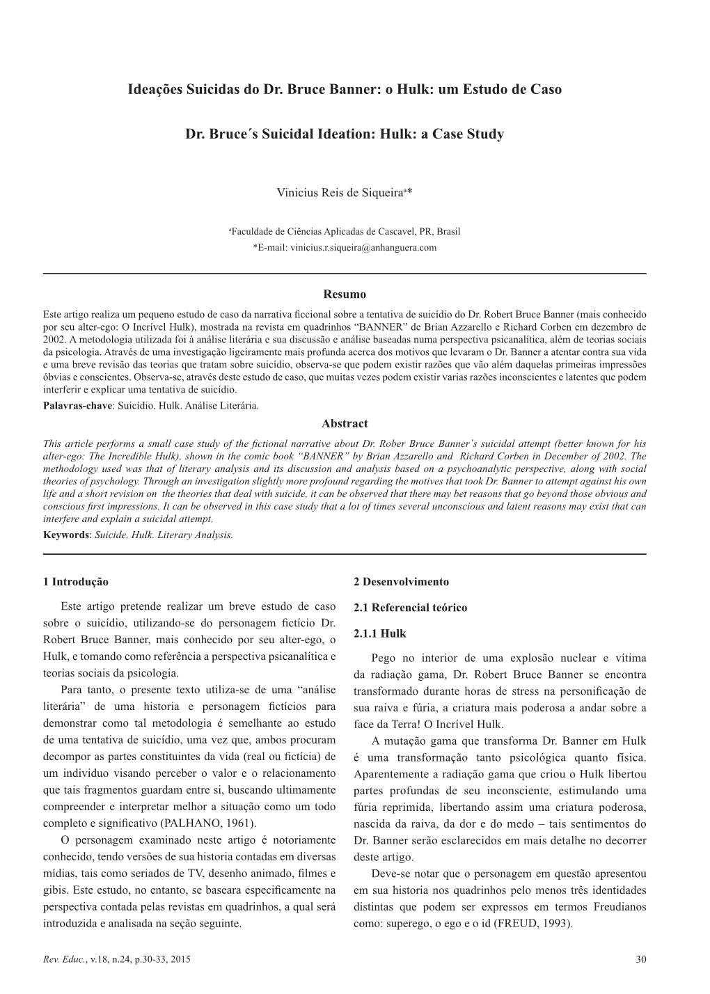 Ideações Suicidas Do Dr. Bruce Banner: O Hulk: Um Estudo De Caso Dr. Bruce´S Suicidal Ideation: Hulk: a Case Study