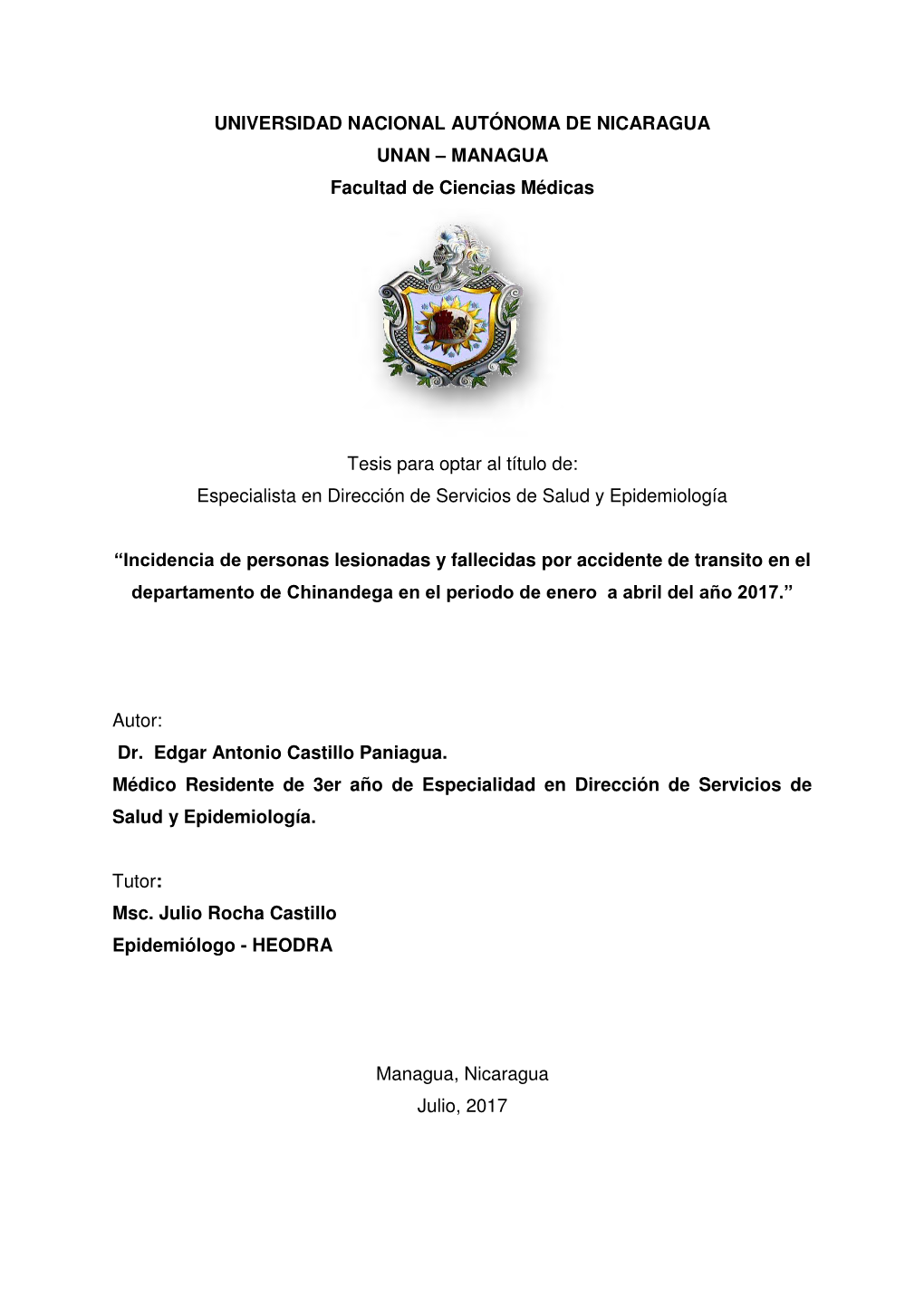 UNIVERSIDAD NACIONAL AUTÓNOMA DE NICARAGUA UNAN – MANAGUA Facultad De Ciencias Médicas Tesis Para Optar Al Título De: Espec