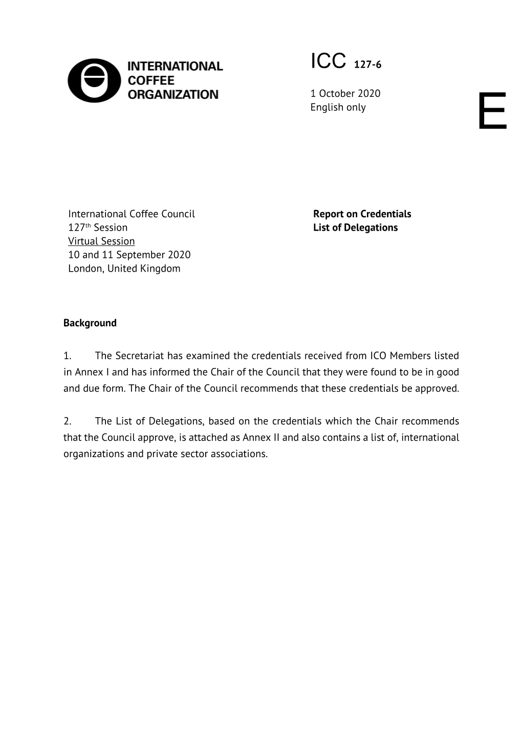 International Coffee Council 127Th Session Virtual Session 10 and 11 September 2020 London, United Kingdom Report on Credentials