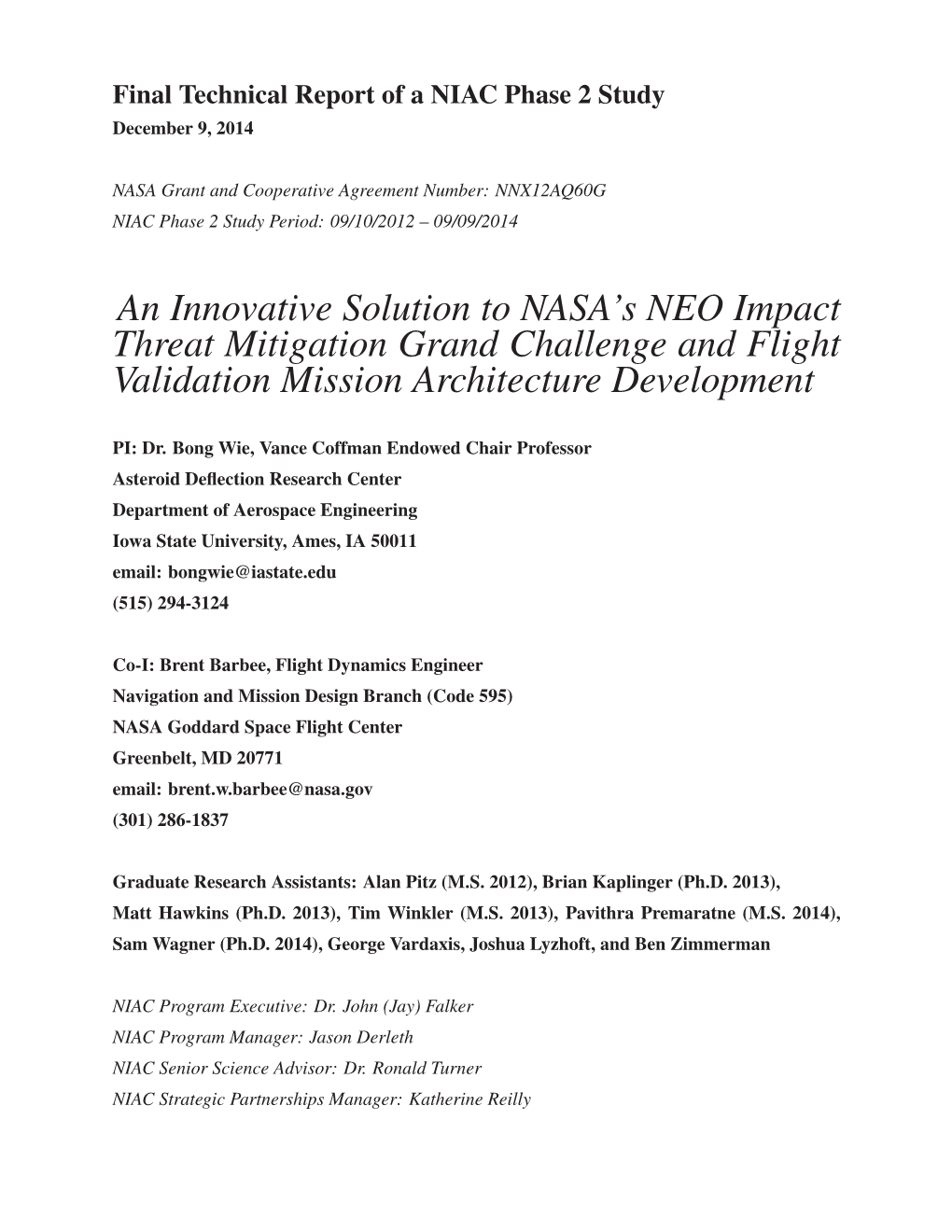 An Innovative Solution to NASA's NEO Impact Threat Mitigation Grand Challenge and Flight Validation Mission Architecture Devel