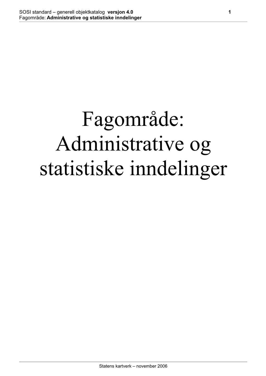 Administrative-Og-Statistiske-Inndelinger-4.0-Sosi-Generell-Objektkatalog.Pdf