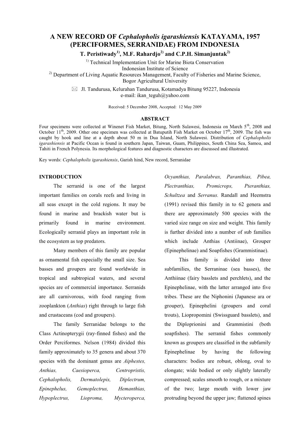 A NEW RECORD of Cephalopholis Igarashiensis KATAYAMA, 1957 (PERCIFORMES, SERRANIDAE) from INDONESIA T