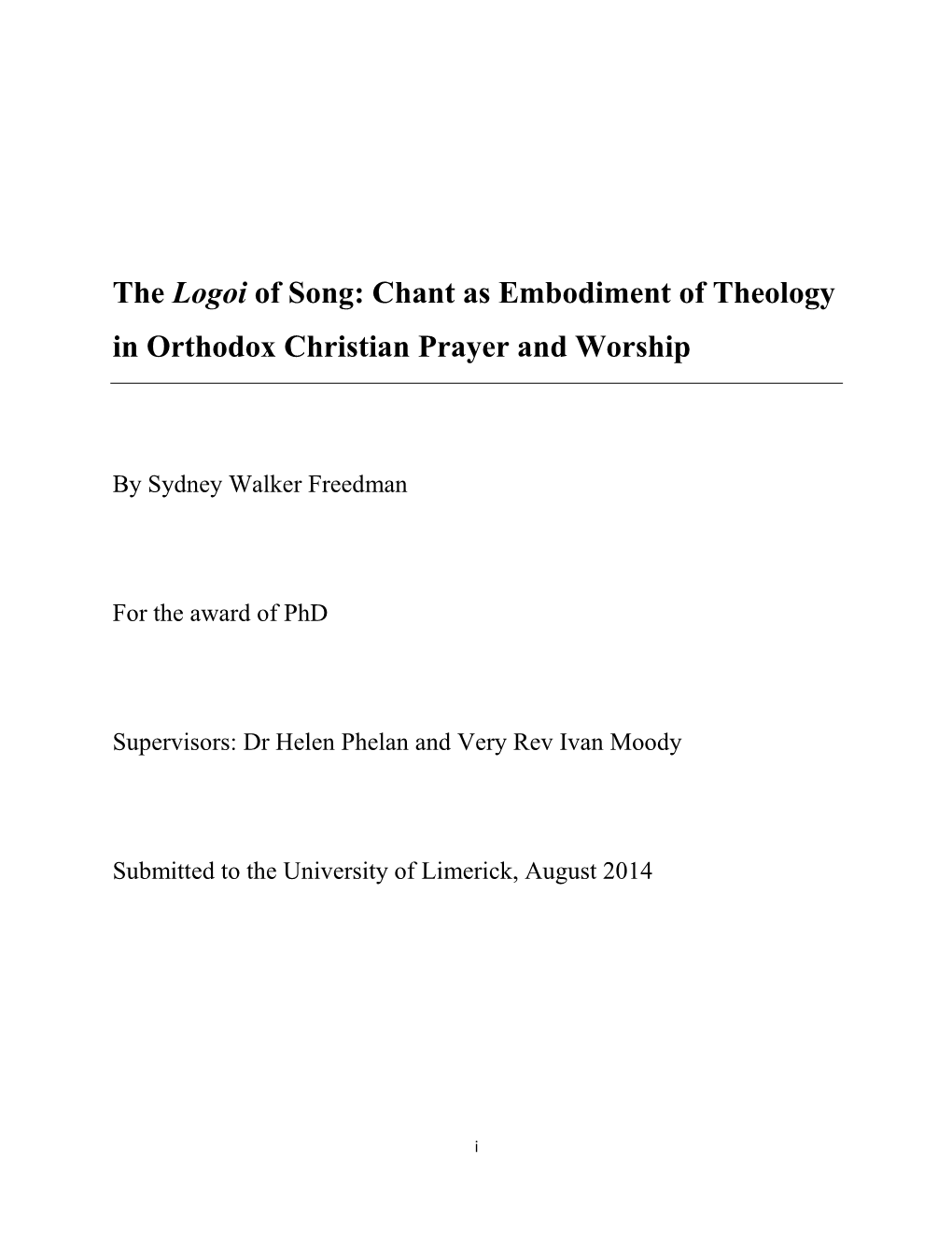 The Logoi of Song: Chant As Embodiment of Theology in Orthodox Christian Prayer and Worship