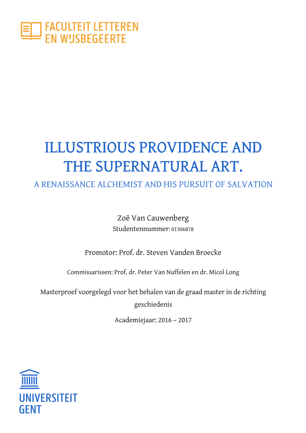 Illustrious Providence and the Supernatural Art. a Renaissance Alchemist and His Pursuit of Salvation