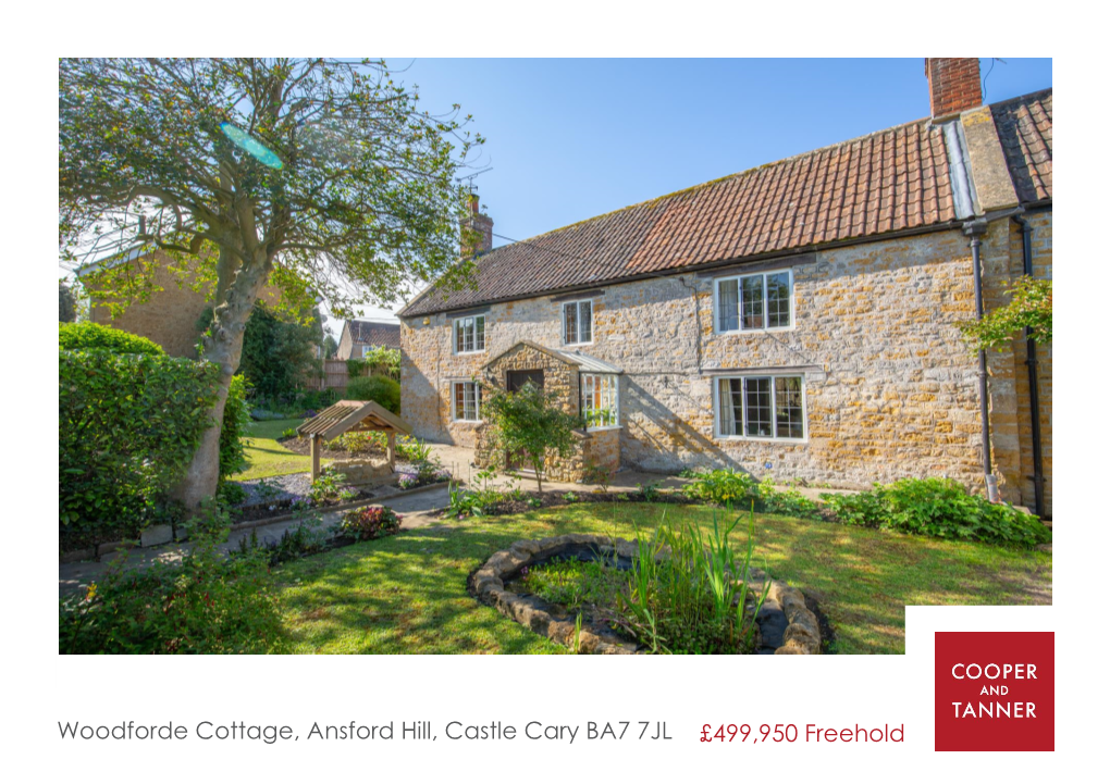 Woodforde Cottage, Ansford Hill, Castle Cary BA7 7JL £499,950 Freehold