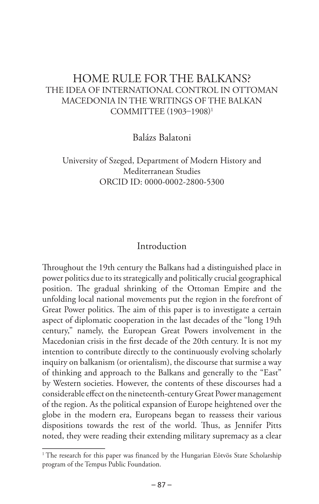 Home Rule for the Balkans? the Idea of International Control in Ottoman Macedonia in the Writings of the Balkan Committee (1903–1908)1