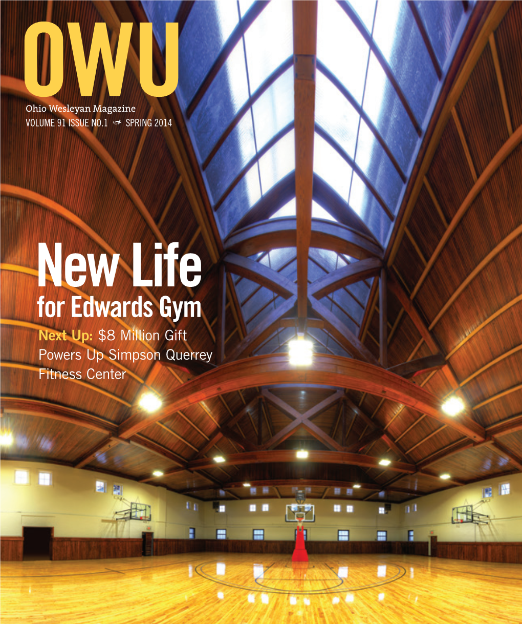 For Edwards Gym Next Up: $8 Million Gift Powers up Simpson Querrey Fitness Center Experience VOLUME 91 ISSUE NO
