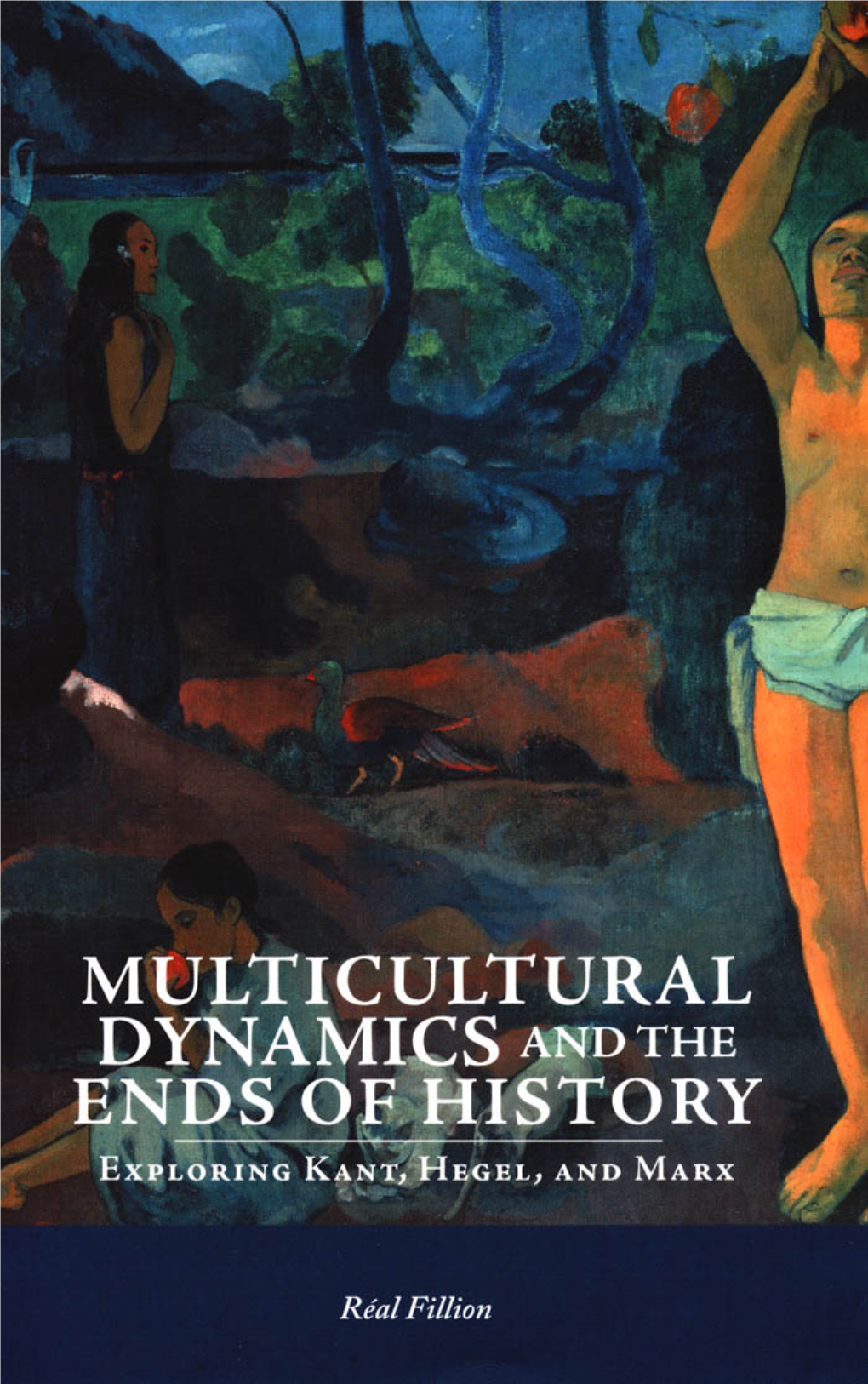 Multicultural Dynamics and the Ends of History: Exploring Kant, Hegel