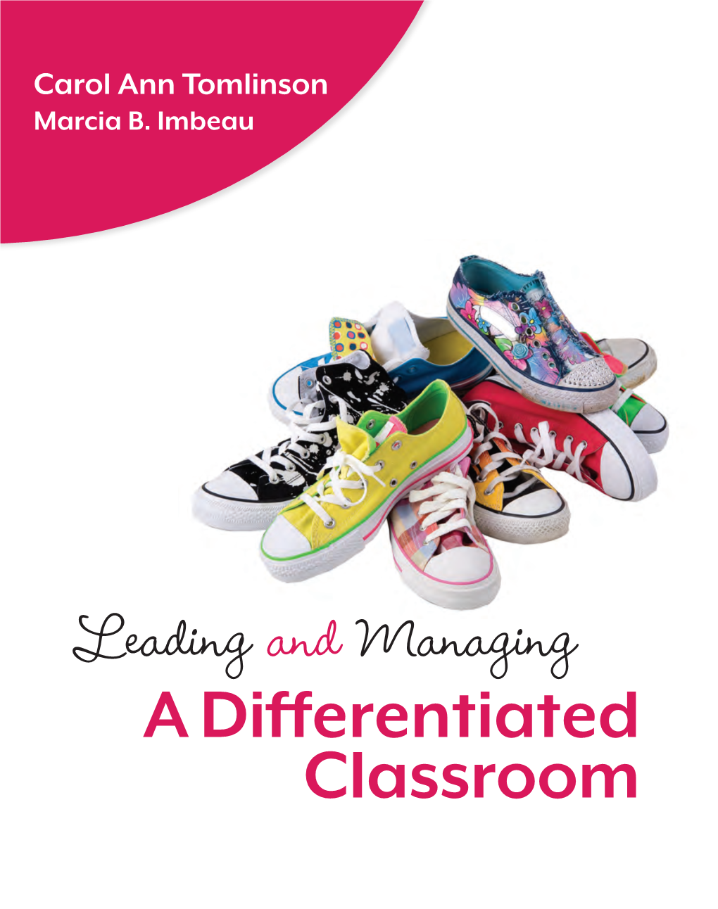 Leading and Managing a Differentiated Classroom, Carol Ann Tomlinson and Marcia B