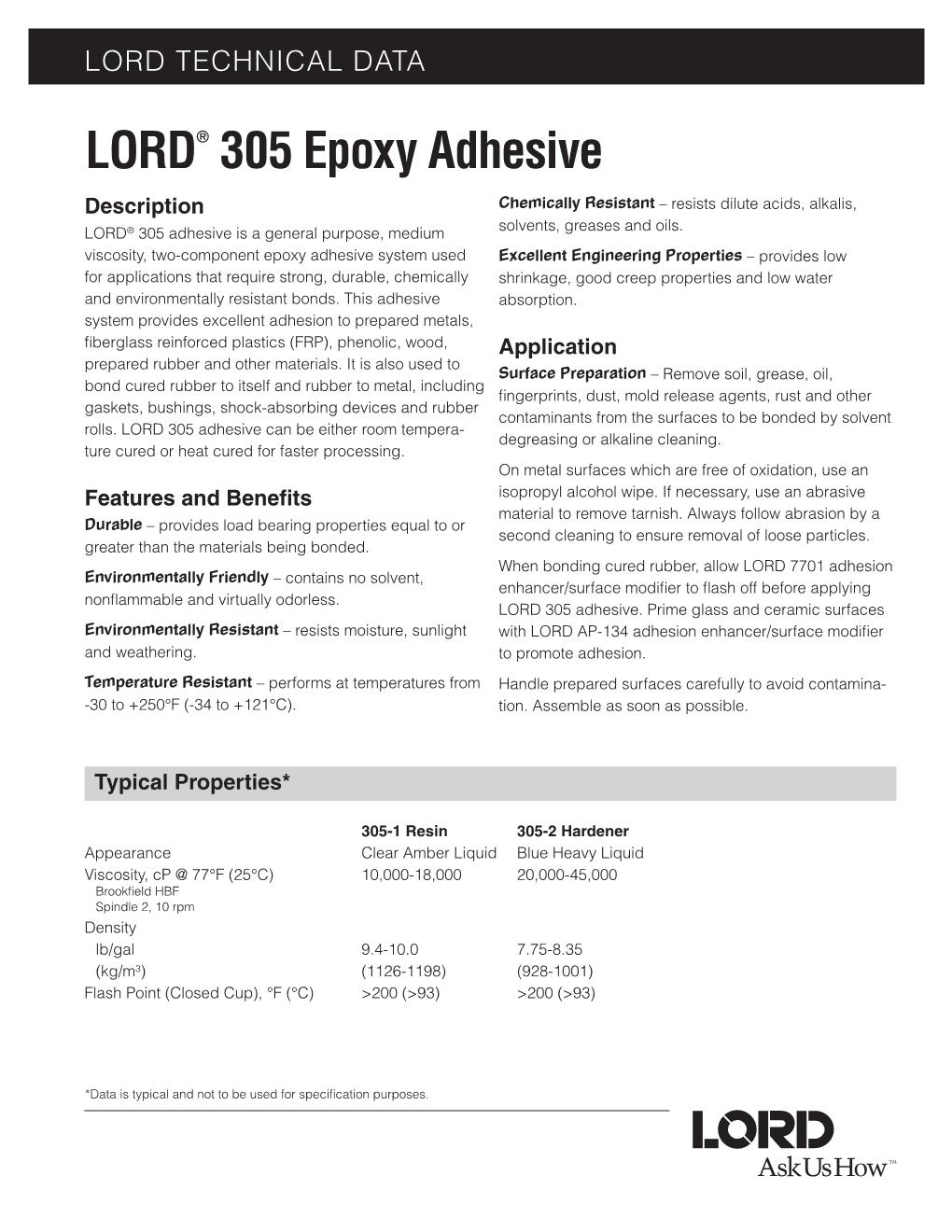 LORD® 305 Epoxy Adhesive Description Chemically Resistant – Resists Dilute Acids, Alkalis, Solvents, Greases and Oils