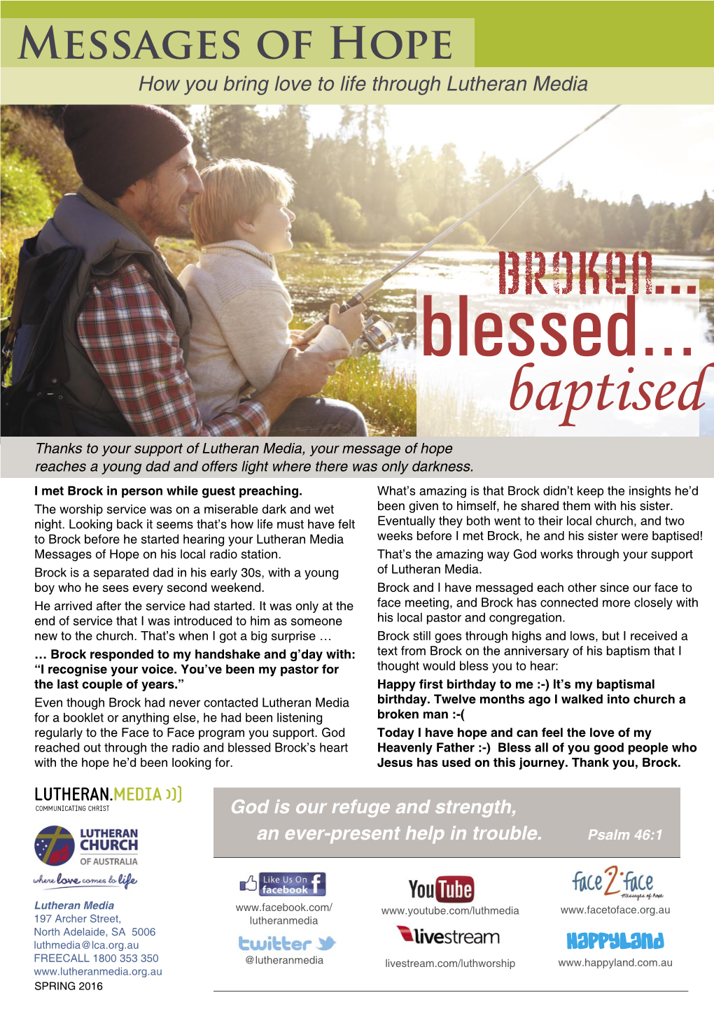 Baptised Thanks to Your Support of Lutheran Media, Your Message of Hope Reaches a Young Dad and Offers Light Where There Was Only Darkness