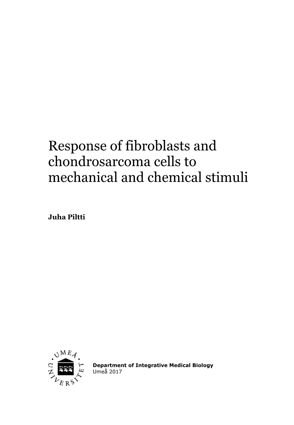 Response of Fibroblasts and Chondrosarcoma Cells to Mechanical and Chemical Stimuli