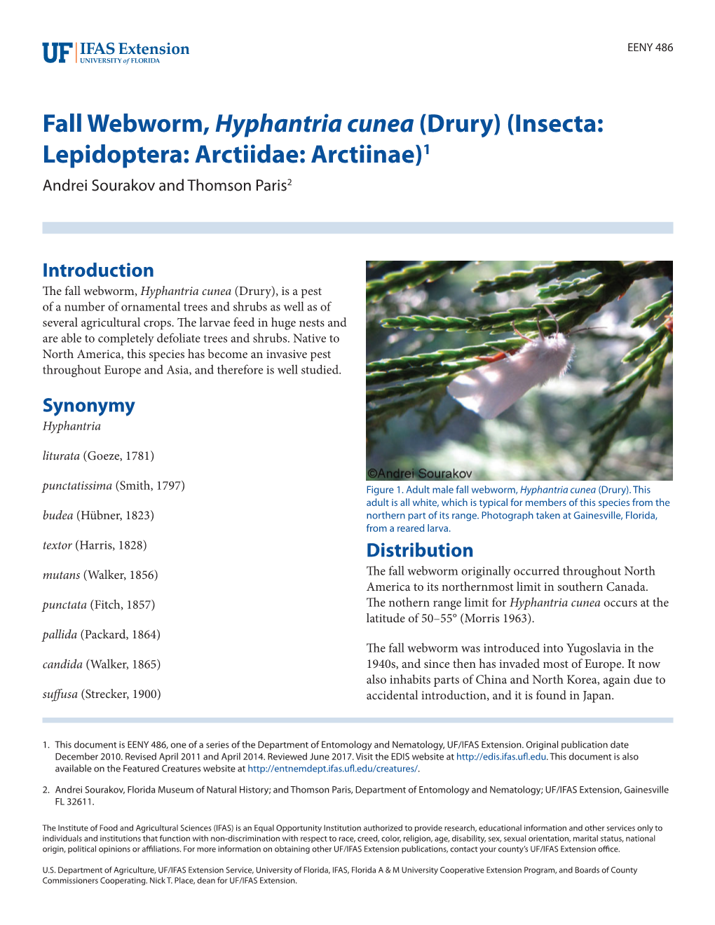 Fall Webworm, Hyphantria Cunea (Drury) (Insecta: Lepidoptera: Arctiidae: Arctiinae)1 Andrei Sourakov and Thomson Paris2