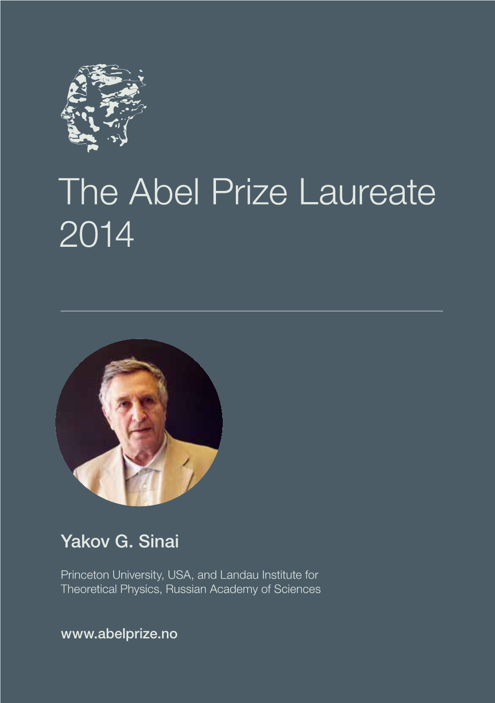 The Abel Prize Laureate 2014