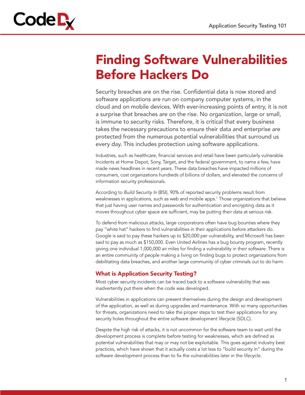 Finding Software Vulnerabilities Before Hackers Do Security Breaches Are on the Rise