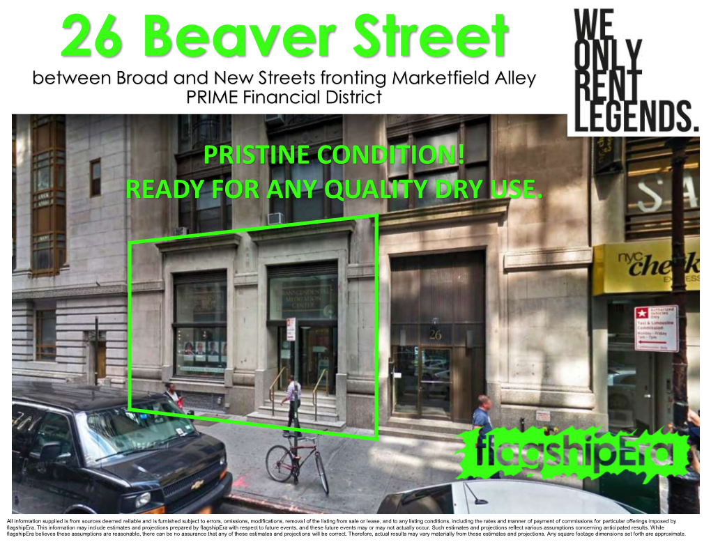 26 Beaver Street Between Broad and New Streets Fronting Marketfield Alley PRIME Financial District