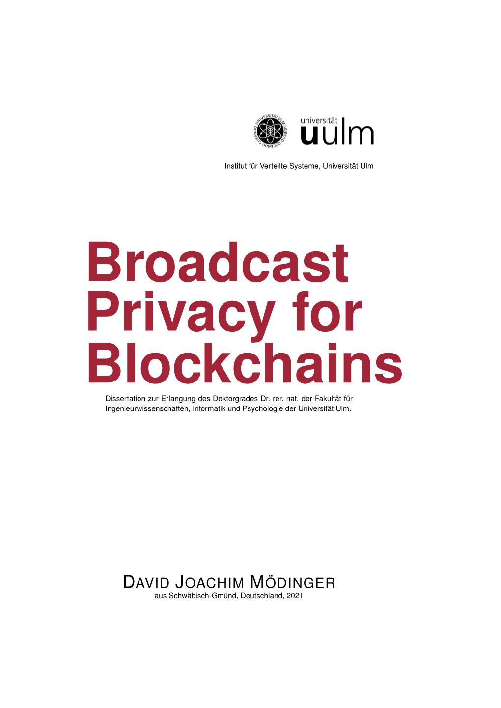 Broadcast Privacy for Blockchains Dissertation Zur Erlangung Des Doktorgrades Dr