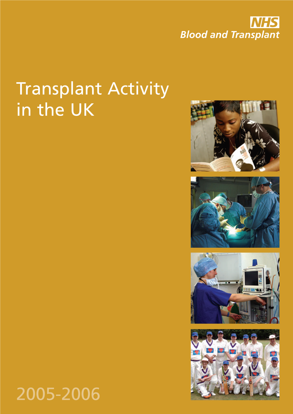 Transplant Activity in the UK 2005-2006