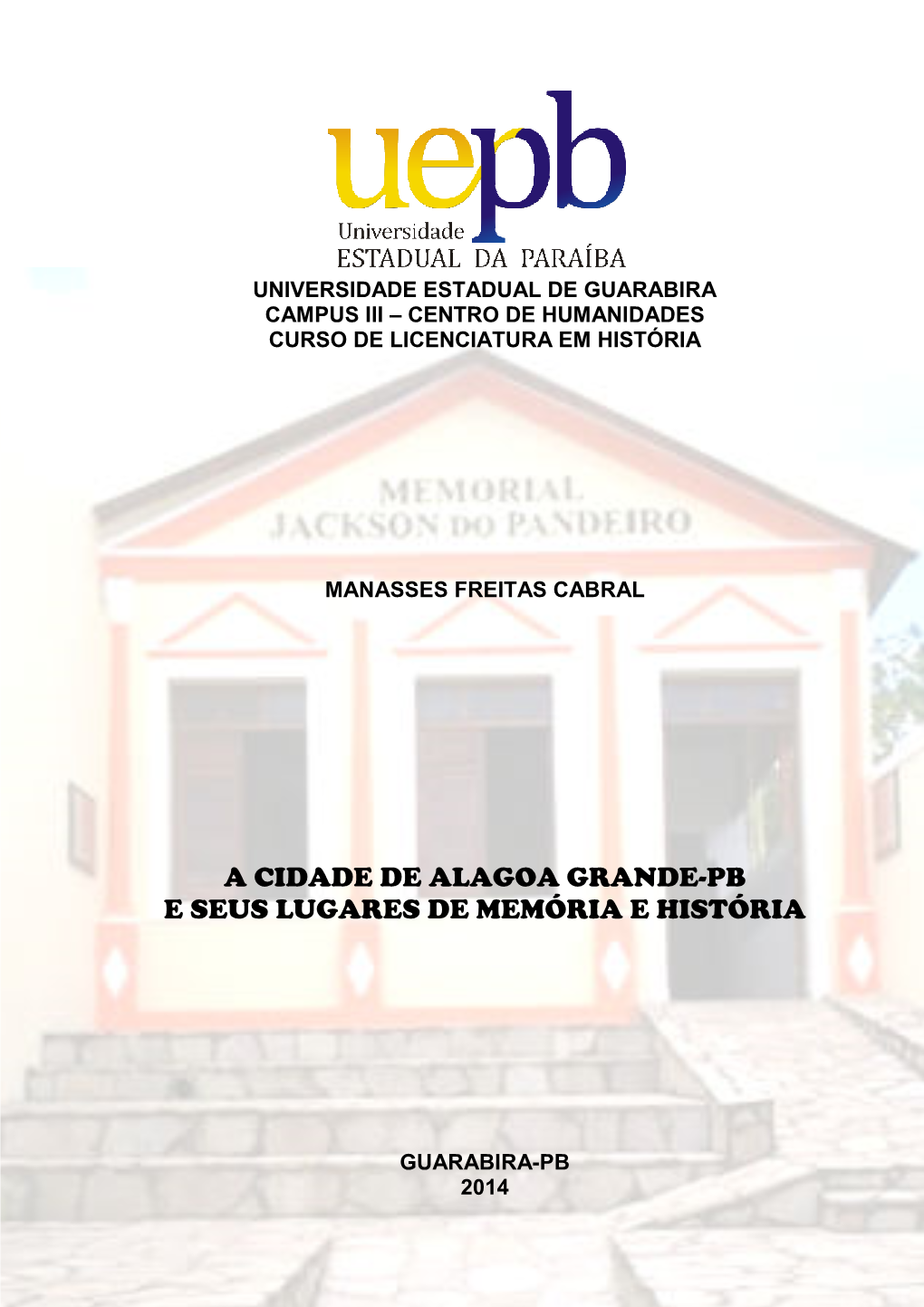 A Cidade De Alagoa Grande-Pb E Seus Lugares De Memória E História