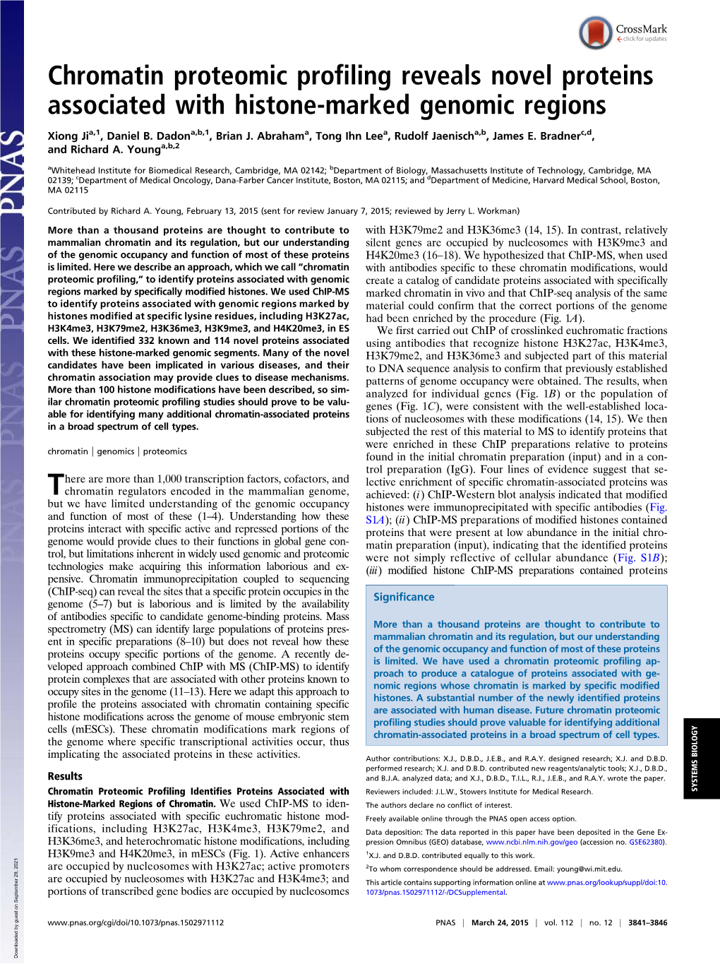 Chromatin Proteomic Profiling Reveals Novel Proteins Associated with Histone-Marked Genomic Regions